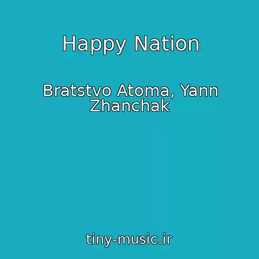 کاور آهنگ Happy Nation از Bratstvo Atoma, Yann Zhanchak
