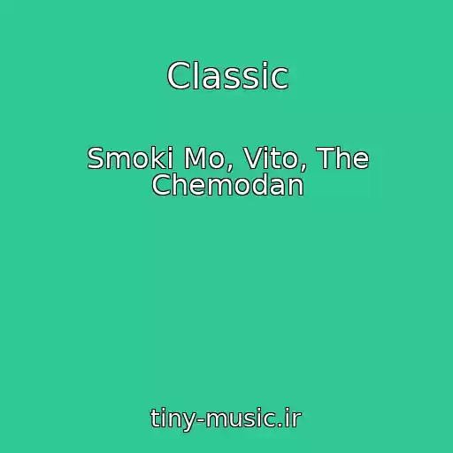 کاور آهنگ Classic از Smoki Mo, Vito, The Chemodan