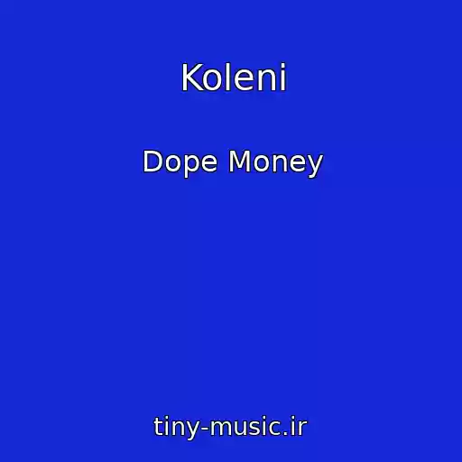 کاور آهنگ Koleni از Dope Money