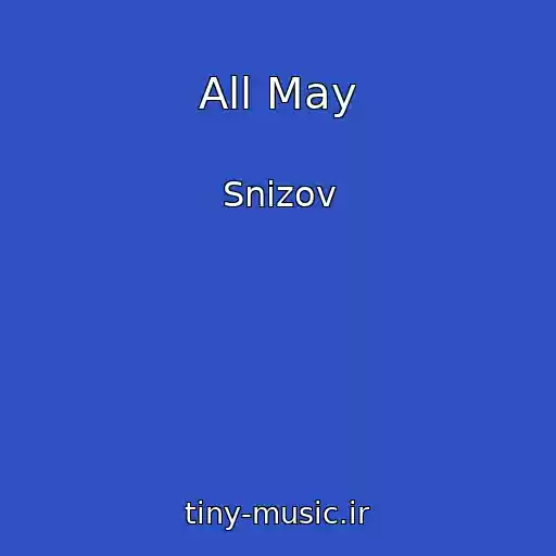کاور آهنگ All May از Snizov