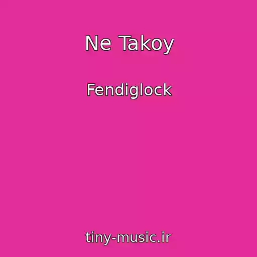 کاور آهنگ Ne Takoy از Fendiglock