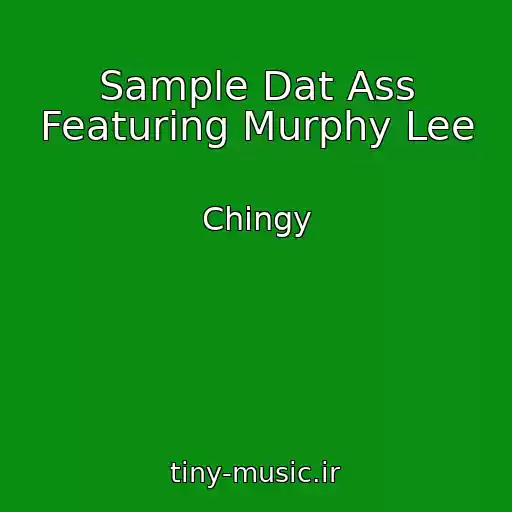کاور آهنگ Sample Dat Ass Featuring Murphy Lee از Chingy