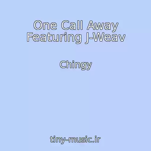 کاور آهنگ One Call Away Featuring J-Weav از Chingy