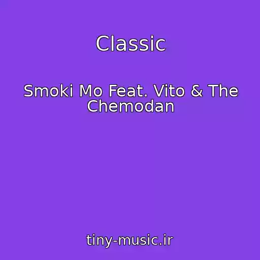 کاور آهنگ Classic از Smoki Mo Feat. Vito & The Chemodan