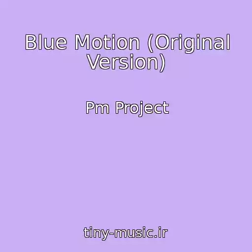 کاور آهنگ Blue Motion (Original Version) از Pm Project