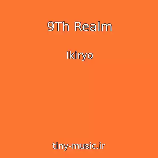 کاور آهنگ 9Th Realm از Ikiryo