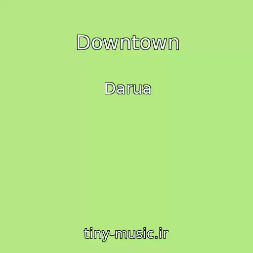 کاور آهنگ Downtown از Darua