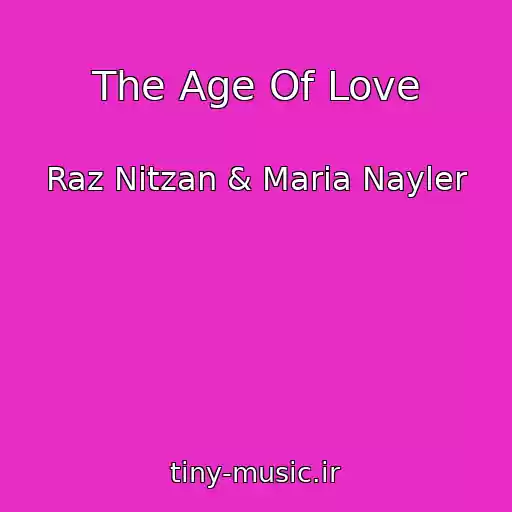 کاور آهنگ The Age Of Love از Raz Nitzan & Maria Nayler