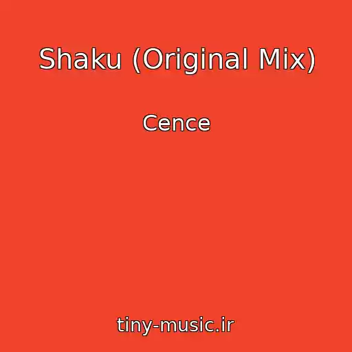 کاور آهنگ Shaku (Original Mix) از Cence