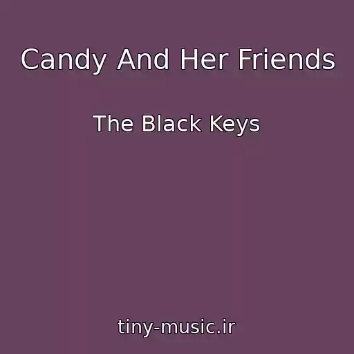 کاور آهنگ Candy And Her Friends از The Black Keys