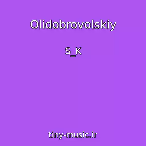 کاور آهنگ Olidobrovolskiy از S_K