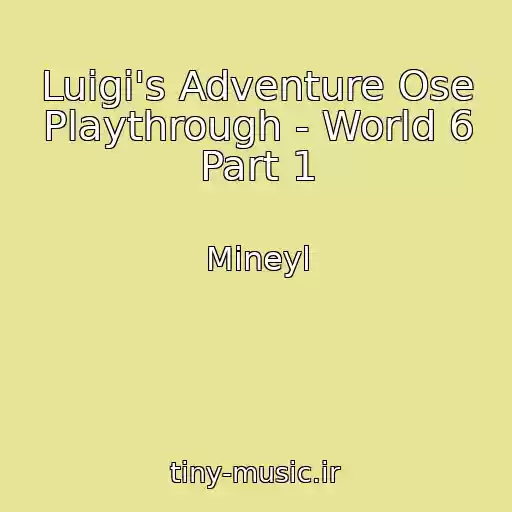 کاور آهنگ Luigi's Adventure Ose Playthrough - World 6 Part 1 از Mineyl