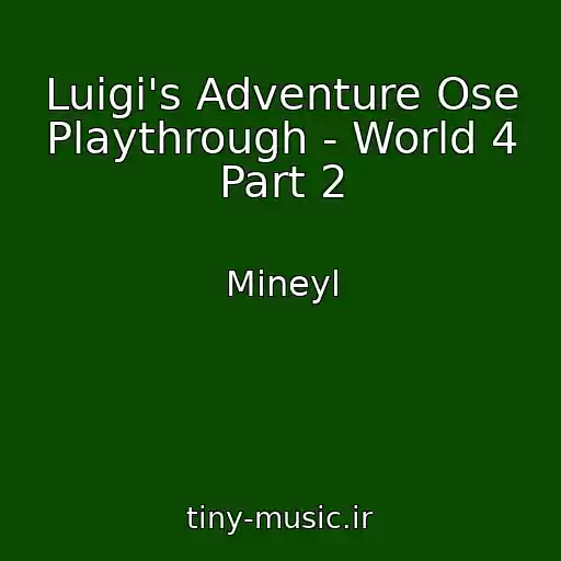 کاور آهنگ Luigi's Adventure Ose Playthrough - World 4 Part 2 از Mineyl