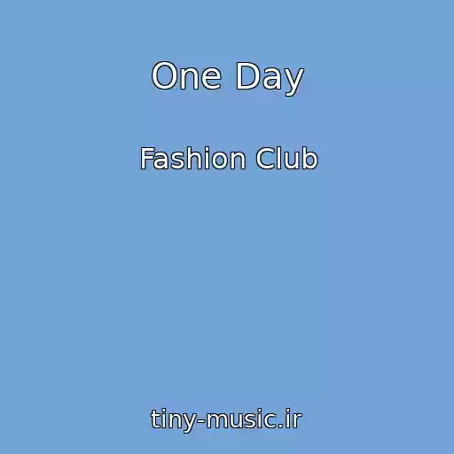 کاور آهنگ One Day از Fashion Club
