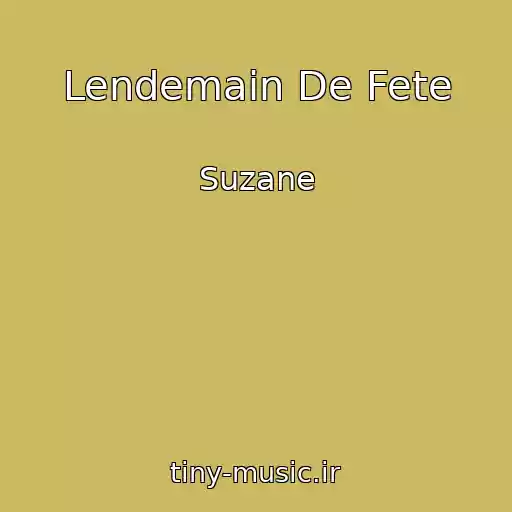 کاور آهنگ Lendemain De Fete از Suzane
