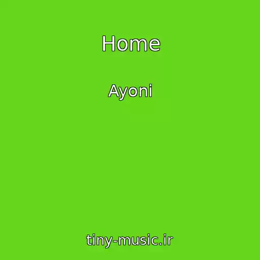 کاور آهنگ Home از Ayoni