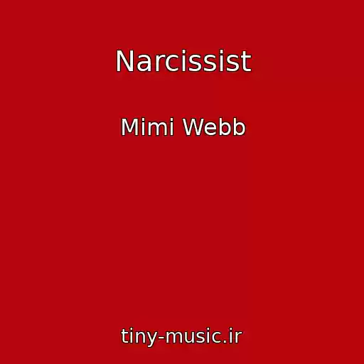 کاور آهنگ Narcissist از Mimi Webb