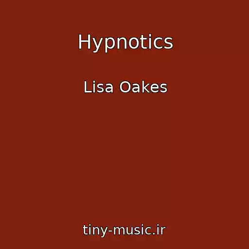 کاور آهنگ Hypnotics از Lisa Oakes