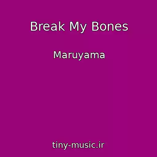 کاور آهنگ Break My Bones از Maruyama