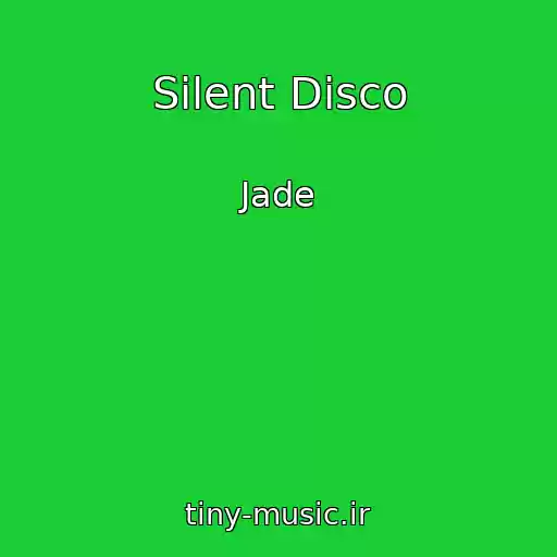 کاور آهنگ Silent Disco از Jade