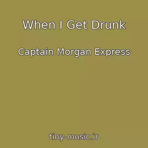 کاور آهنگ When I Get Drunk از Captain Morgan Express