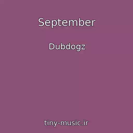 کاور آهنگ September از Dubdogz