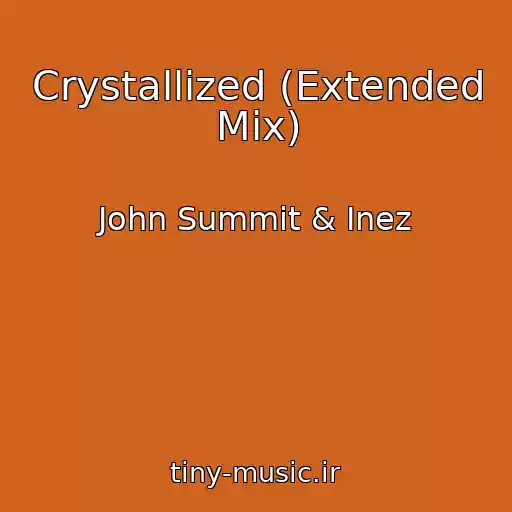 کاور آهنگ Crystallized (Extended Mix) از John Summit & Inez