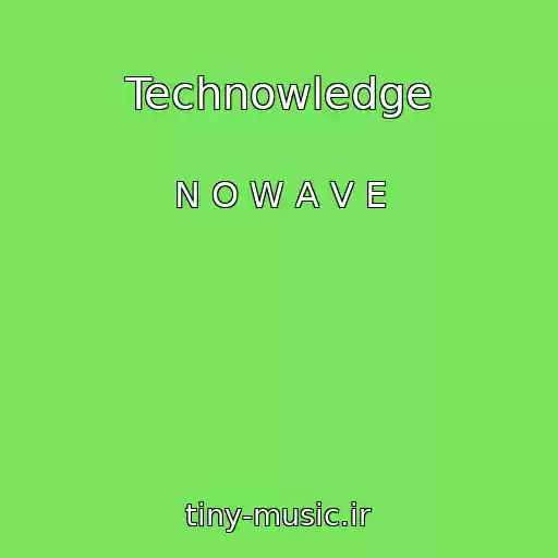 کاور آهنگ Technowledge از N O W A V E