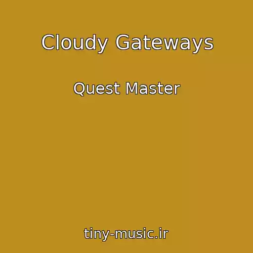 کاور آهنگ Cloudy Gateways از Quest Master