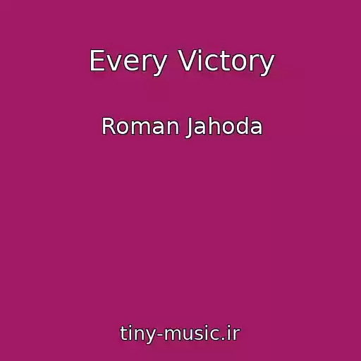 کاور آهنگ Every Victory از Roman Jahoda