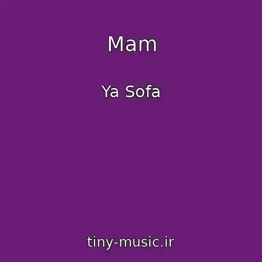 کاور آهنگ Mam از Ya Sofa