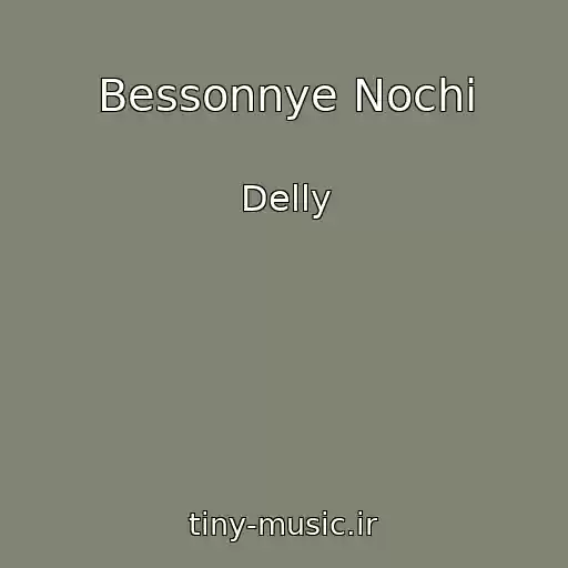 کاور آهنگ Bessonnye Nochi از Delly