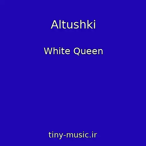 کاور آهنگ Altushki از White Queen
