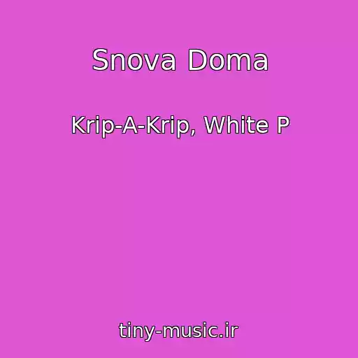 کاور آهنگ Snova Doma از Krip-A-Krip, White P