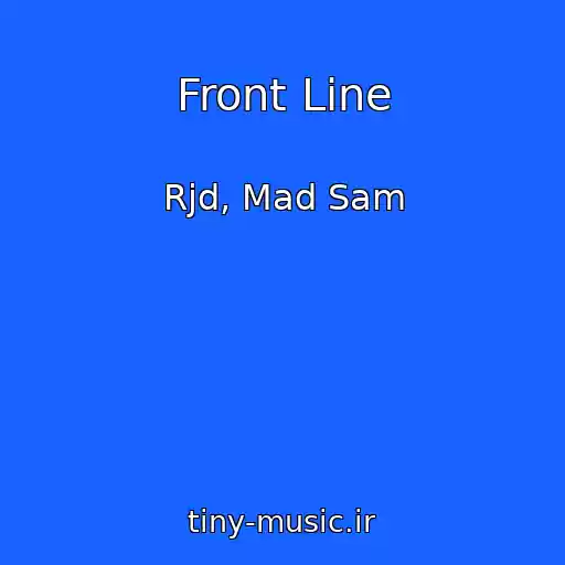 کاور آهنگ Front Line از Rjd, Mad Sam