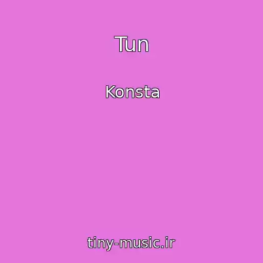 کاور آهنگ Tun از Konsta
