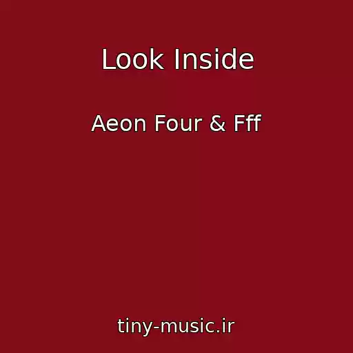 کاور آهنگ Look Inside از Aeon Four & Fff