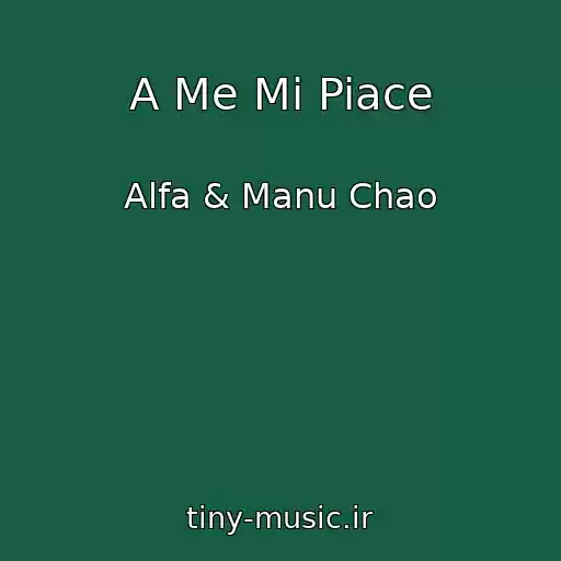 کاور آهنگ A Me Mi Piace از Alfa & Manu Chao