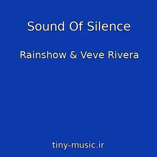 کاور آهنگ Sound Of Silence از Rainshow & Veve Rivera