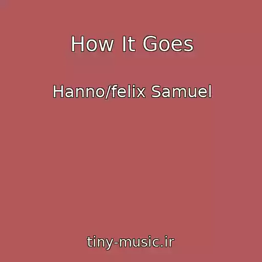 کاور آهنگ How It Goes از Hanno/felix Samuel