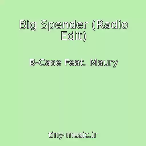 کاور آهنگ Big Spender (Radio Edit) از B-Case Feat. Maury