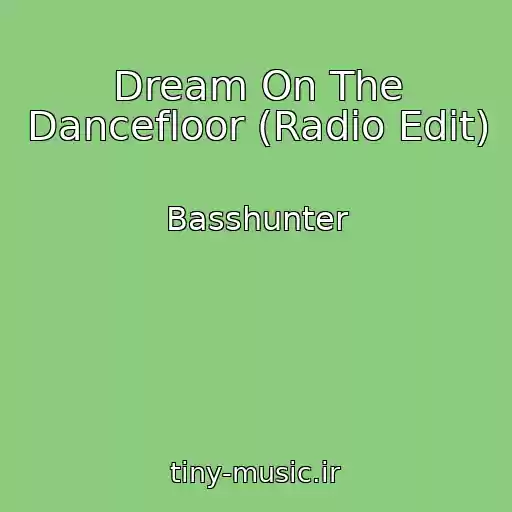 کاور آهنگ Dream On The Dancefloor (Radio Edit) از Basshunter