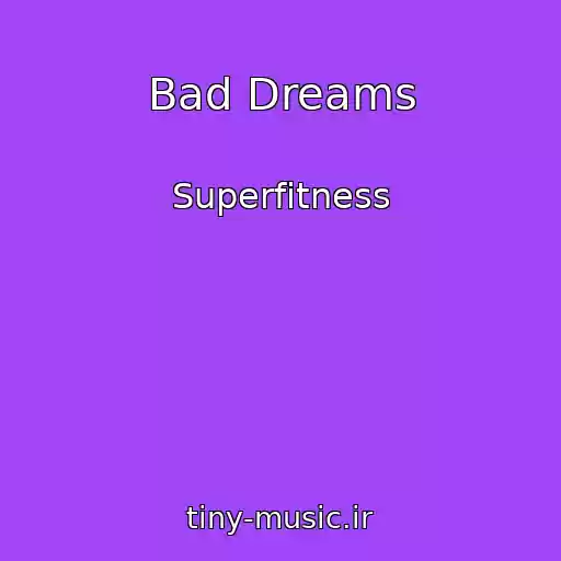 کاور آهنگ Bad Dreams از Superfitness