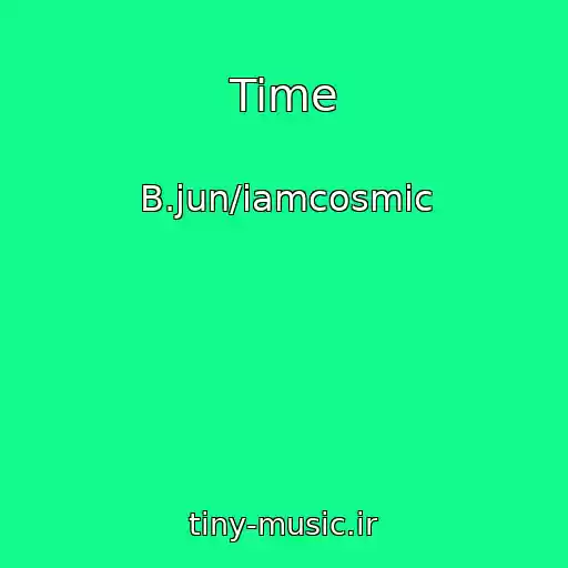کاور آهنگ Time از B.jun/iamcosmic
