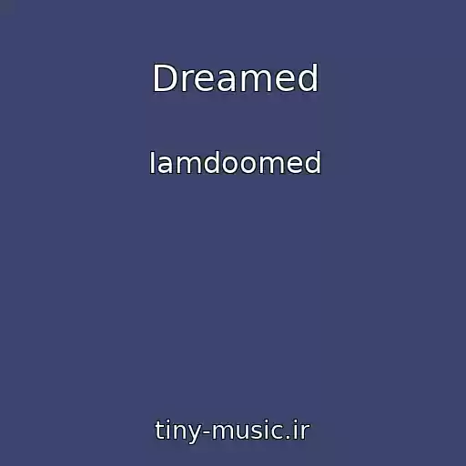کاور آهنگ Dreamed از Iamdoomed