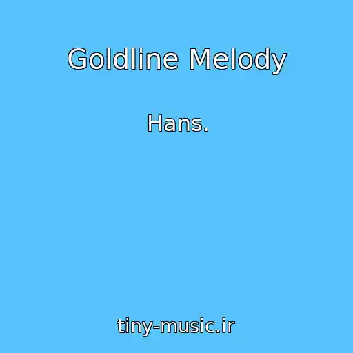 کاور آهنگ Goldline Melody از Hans.