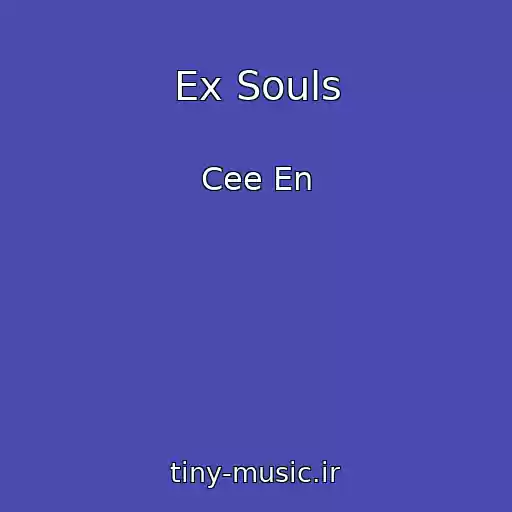 کاور آهنگ Ex Souls از Cee En