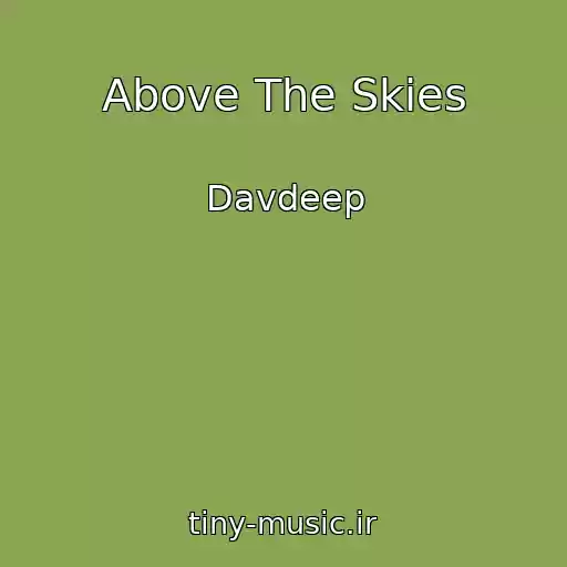 کاور آهنگ Above The Skies از Davdeep