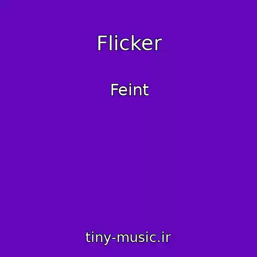 کاور آهنگ Flicker از Feint