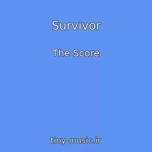 کاور آهنگ Survivor از The Score